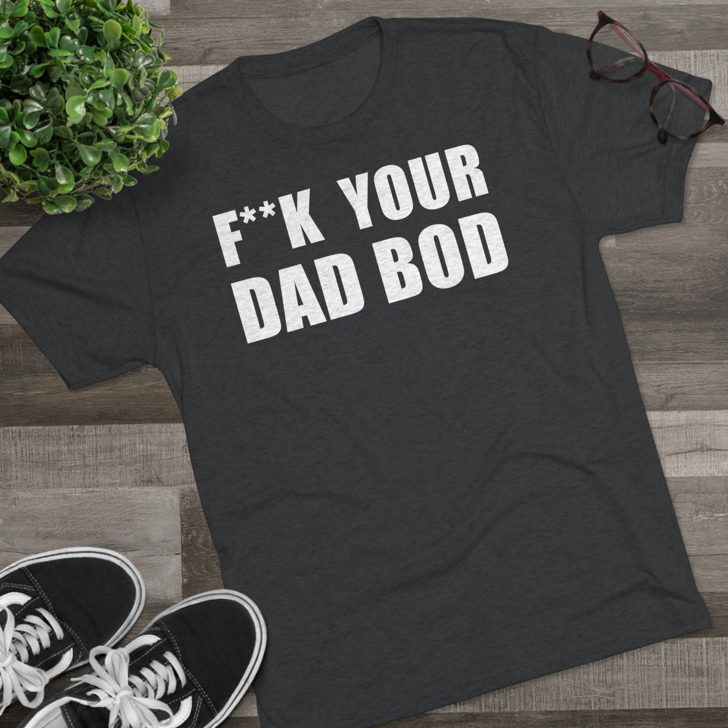 F your dad bod